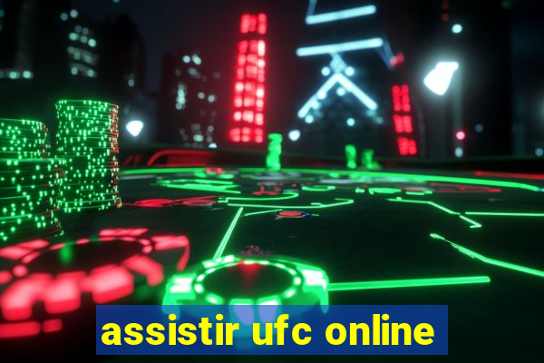 assistir ufc online